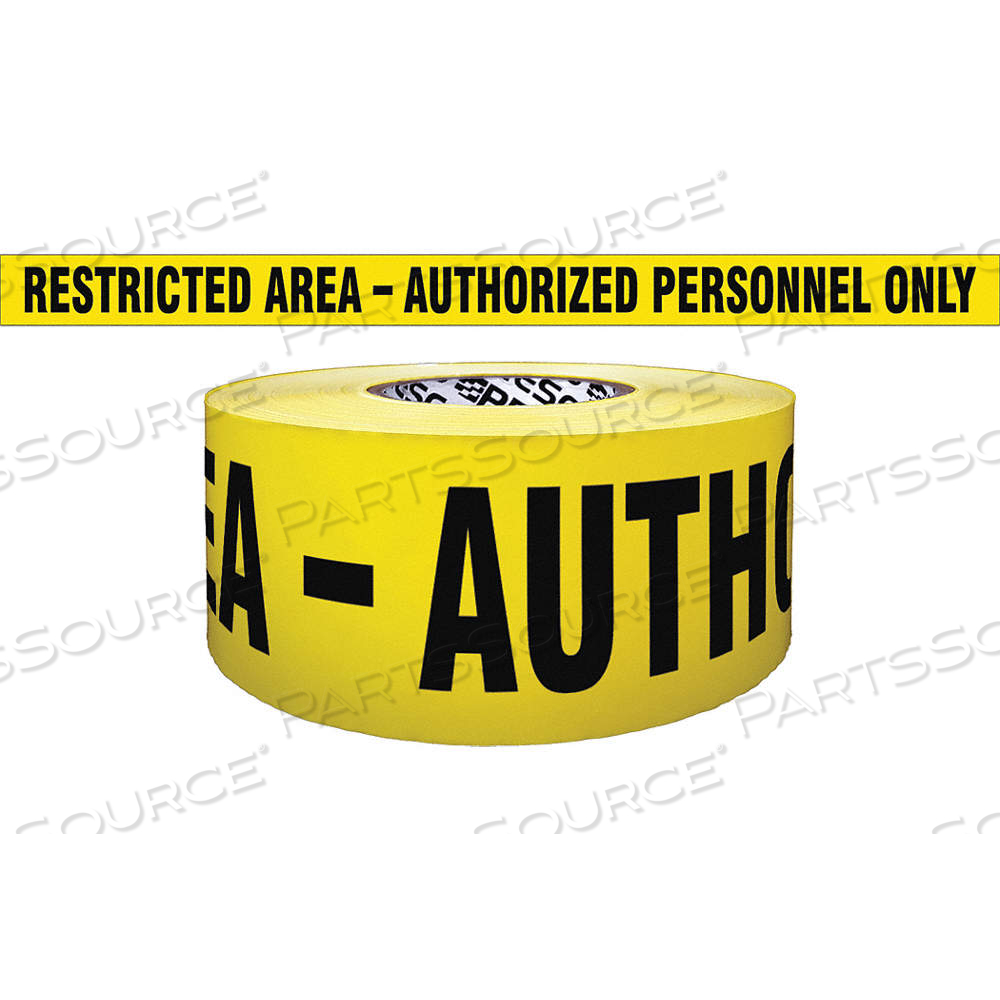 BARRICADE TAPE, 500 FT LG, 3 IN WD, RESTRICTED AREA AUTHORIZED PERSONNEL ONLY LEGEND by Approved Vendor