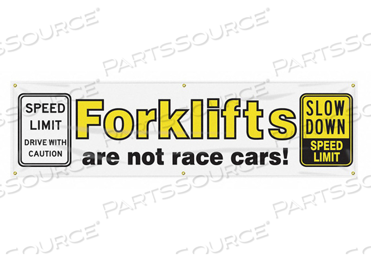 BANNER FORKLIFTS ARE NOT 28 X 96 IN. by Accuform Manufacturing, Inc.