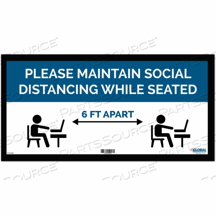 BLUE MAINTAIN SOCIAL DISTANCING WHILE SEATED SIGN, 24"W X 12''H, ADHESIVE by The Magnet Group