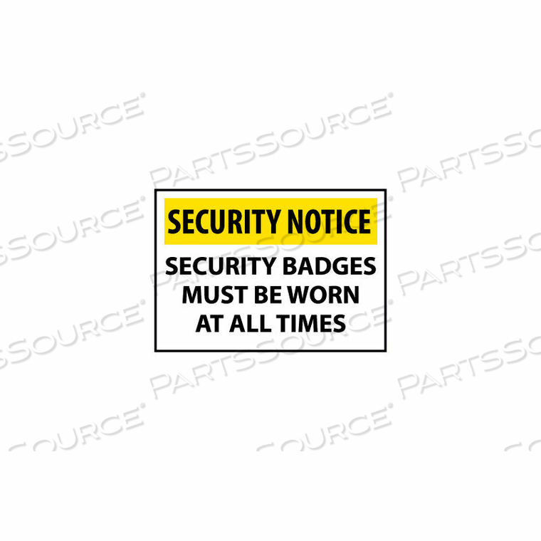 SECURITY NOTICE ALUMINUM - SECURITY BADGES MUST BE WORN AT ALL TIMES by National Marker Company