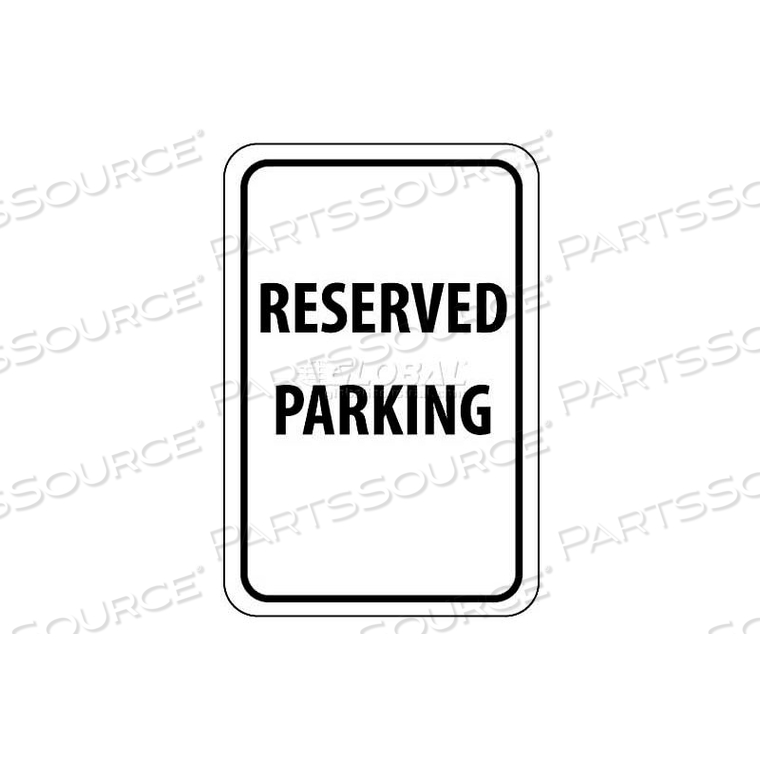 NMC TRAFFIC SIGN, RESERVED PARKING, 18" X 12", WHITE/BLACK by National Marker Company