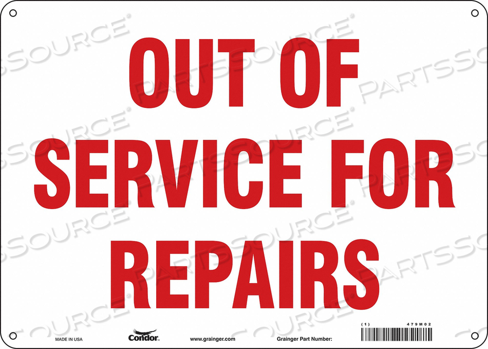 SAFETY SIGN, HORIZONTAL RECTANGLE, NUMBER OF PRINTED SIDES 1, ENGLISH, SIGN FORMAT OTHER FORMAT, SIGN LEGEND OUT OF SERVICE FOR REPAIRS, SIG by Condor
