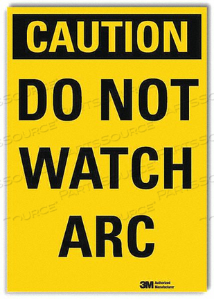 SAFETY SIGN DO NOT WATCH ARC 7IN.W by Lyle Signs Inc.