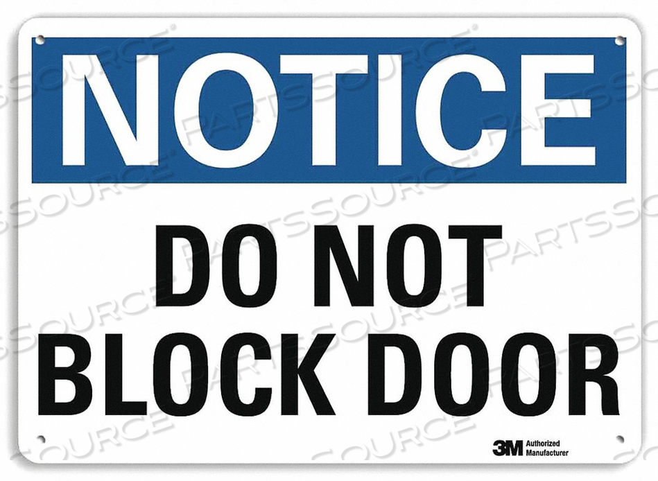 NOTICE SIGN DO NOT BLOCK DOOR 10 HX14 W by Lyle Signs Inc. NOTICE SIGN DO NOT BLOCK DOOR 10 HX14 W by Lyle Signs Inc.