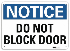 NOTICE SIGN DO NOT BLOCK DOOR 10 HX14 W by Lyle Signs Inc. NOTICE SIGN DO NOT BLOCK DOOR 10 HX14 W by Lyle Signs Inc.