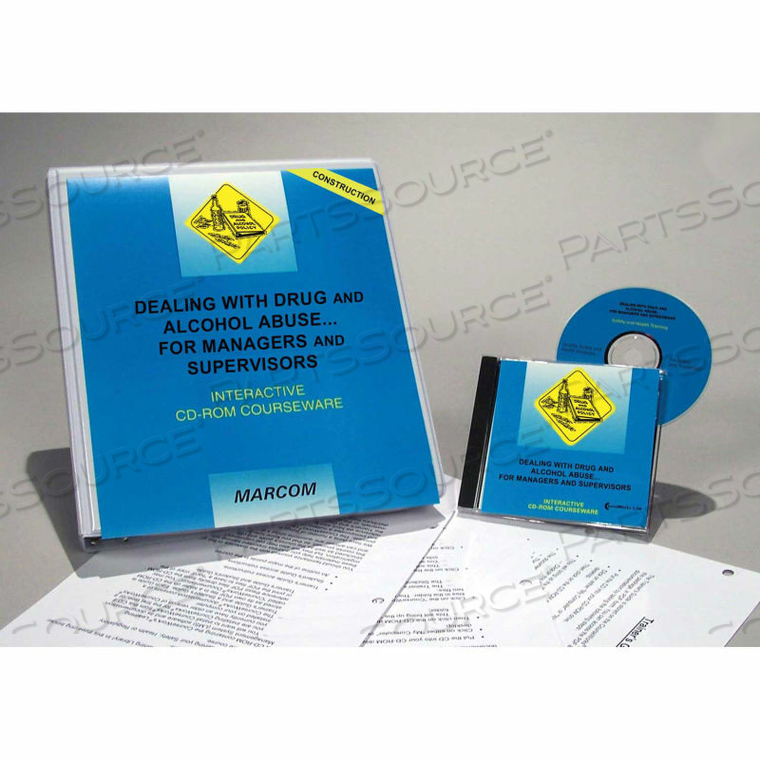 DRUGS & ALCOHOL ABUSE FOR MANAGERS AND SUPERVISORS IN CONSTRUCTION ENVIRONMENTS CD-ROM COURSE 