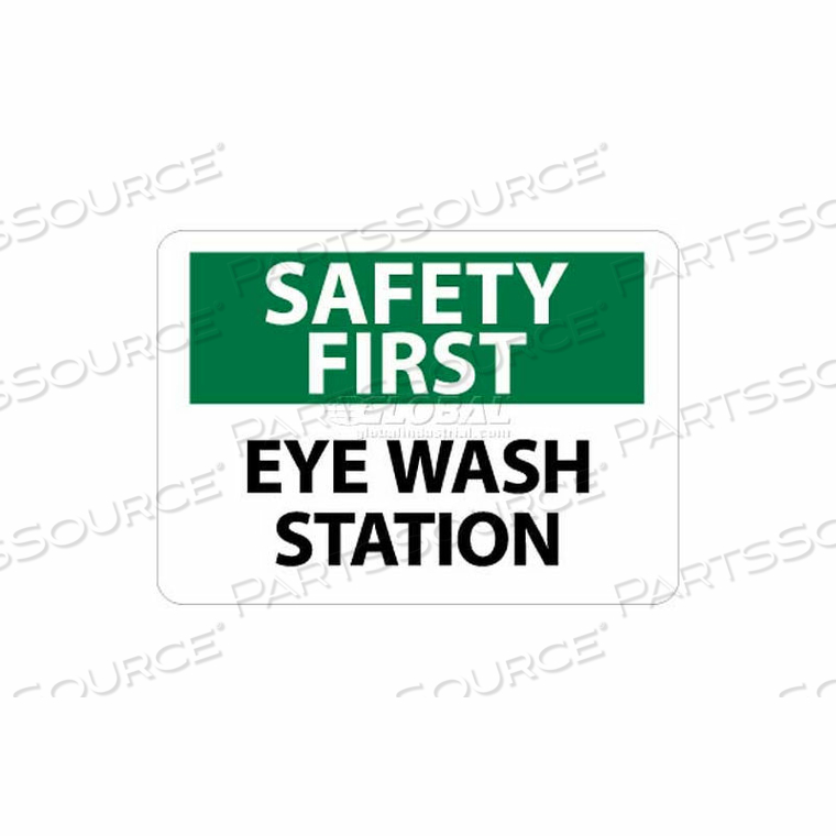 NMC OSHA SIGN, SAFETY FIRST - EYE WASH STATION, 10" X 14", WHITE/GREEN/BLACK by National Marker Company