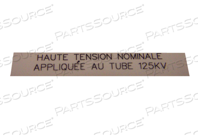 FRENCH LABEL " HAUTE TENSION NOMINALE APPLIQUEE AU TUBE 125 KV " 