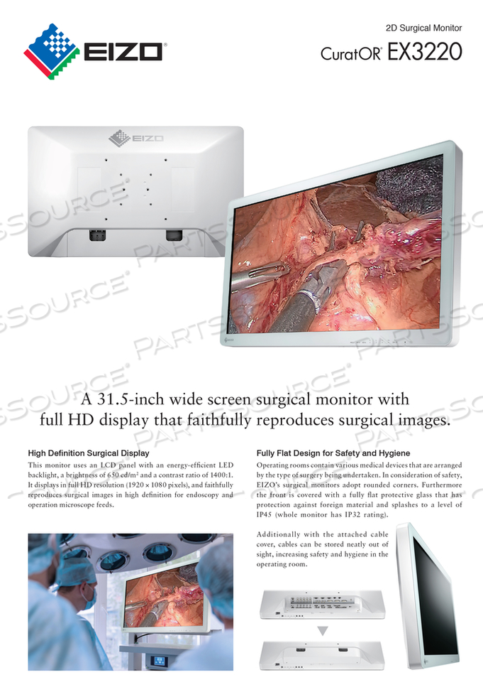 31.5" FULL HD MEDICAL GRADE IPS LED MONITOR (1920X1080) 1400:1 CONTRAST RATIO, 650 CD/M2 BRIGHTNESS (3G-SDI) X 2, BNC (COMPOSITE) X 1, BNC (RGB C-SYNC OR COMPONENT) X 1 SET, S-VIDEO X 1, DVI-D X 2 (WITH HDCP), D-SUB 15 PIN (MINI) X 1 OUTPUTS BNC (3G-SDI) X 2, BNC (COMPOSITE by Eizo Inc. 31.5" FULL HD MEDICAL GRADE IPS LED MONITOR (1920X1080) 1400:1 CONTRAST RATIO, 650 CD/M2 BRIGHTNESS (3G-SDI) X 2, BNC (COMPOSITE) X 1, BNC (RGB C-SYNC OR COMPONENT) X 1 SET, S-VIDEO X 1, DVI-D X 2 (WITH HDCP), D-SUB 15 PIN (MINI) X 1 OUTPUTS BNC (3G-SDI) X 2, BNC (COMPOSITE by Eizo Inc.