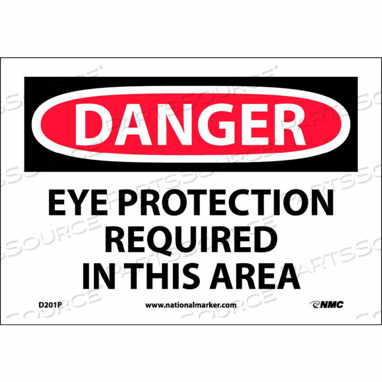 SAFETY SIGNS - DANGER EYE PROTECTION - VINYL 7"H X 10"W by National Marker Company