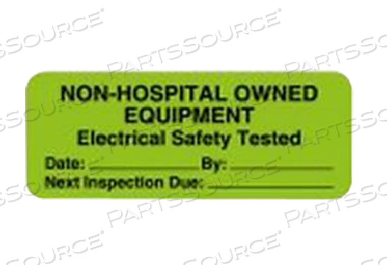 SAFETY LABEL, FLUORESCENT PAPER, FLUORESCENT GREEN, ENGLISH LANGUAGE, NON-HOSPITAL OWNED EQUIPMENT LEGEND, 2-1/4 IN  X 7/8 IN by United Ad Label