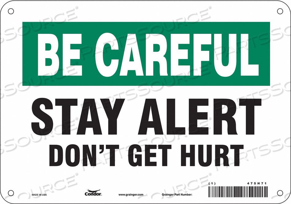 SAFETY SIGN, VERTICAL RECTANGLE, NUMBER OF PRINTED SIDES 1, ENGLISH, SIGN FORMAT OTHER FORMAT, SIGN LEGEND STAY ALERT DON'T GET HURT, SIGN L by Condor SAFETY SIGN, VERTICAL RECTANGLE, NUMBER OF PRINTED SIDES 1, ENGLISH, SIGN FORMAT OTHER FORMAT, SIGN LEGEND STAY ALERT DON'T GET HURT, SIGN L by Condor
