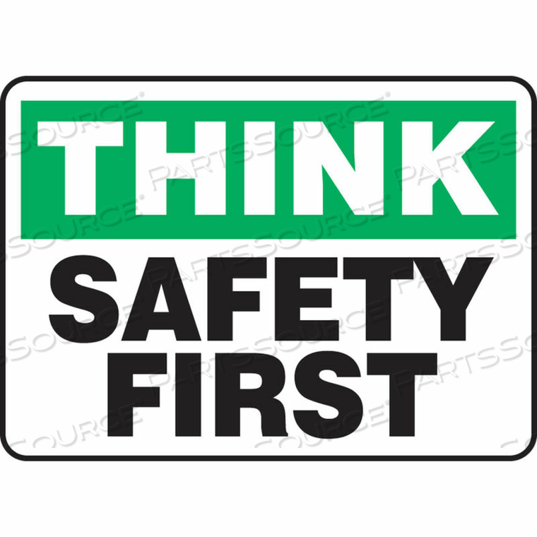 THINK SIGN, SAFETY FIRST, 14"W X 10"H, PLASTIC by Accuform Manufacturing, Inc.
