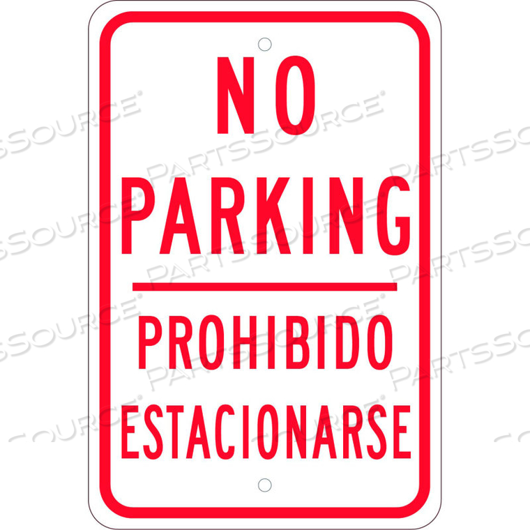 NMC TRAFFIC SIGN, NO PARKING BI-LINGUAL, 18" X 12", WHITE by National Marker Company